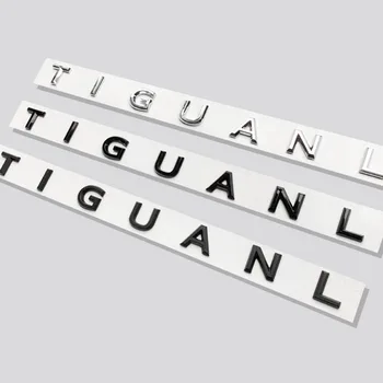 3D Písmo Písmena Znak pro TIGUAN TIGUANL Car Styling Dovybavení Střední Kapotu Kufru Logo Odznak, Nálepka Chrom Matný Lesklý Černý