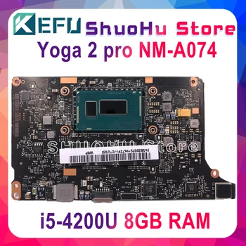 KEFU NM-A074 Pro Lenovo Yoga 2 Pro Laptop základní Desky 5B20G38213 VIUU3 NM-A074 i5-4210U/I5-4200U CPU 8GB originální mothebroard