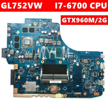 ROG GL752VW MB._0M/I7-6700HQ/GTX960M 2GB Pro Asus GL752V GL752 GL752VW Notebooku základní Deska REV2.0 90NB0A40-R00010 Test