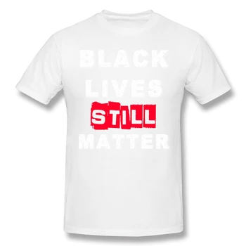 T-Shirt pro Muže Black STÁLE Žije Ohledu na to, Bavlna Trička Crewneck George Floyed Černá rasové diskriminace v Minnesotě