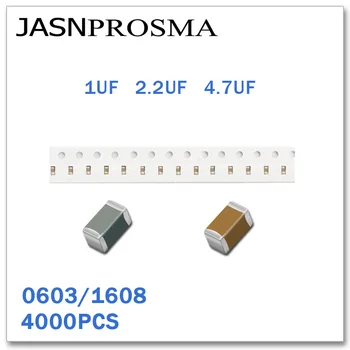 JASNPROSMA 4000 KUSŮ 0603 1608 X5R RoHS 6.3 V, 10V 16V 25V 50V 10% 1UF 2.2 UF NEBO 4,7 UF SMD Vysoce kvalitní Kondenzátor K 105 225 475 105K
