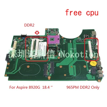 NOKOTION 6050A2184601-MB-A02 MBAP50B001 MB.AP50B.001 Pro acer aspire 8920 Notebooku základní deska 965PM s DDR2 grafický slot