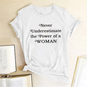 Nikdy Nepodceňujte Sílu Ženy Print T-košile Ženy Letní Estetické Oblečení Harajuku T Shirt Ženy Plain Top Žena